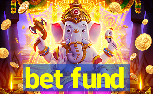 bet fund